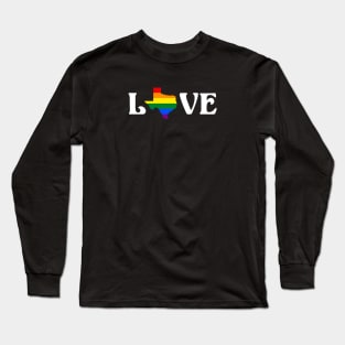 Texas LOVE | LGBT Rainbow Pride Long Sleeve T-Shirt